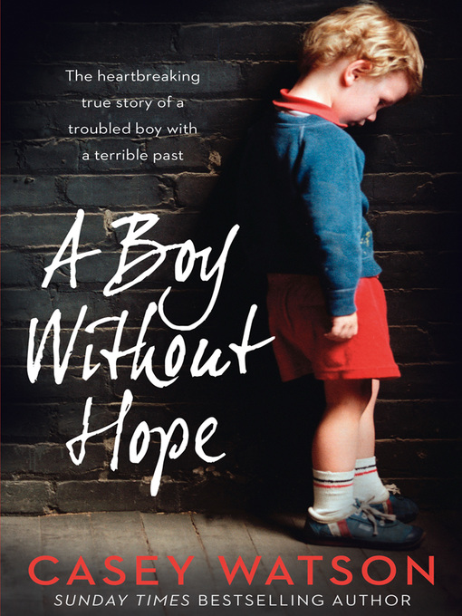 Title details for A Boy Without Hope by Casey Watson - Available